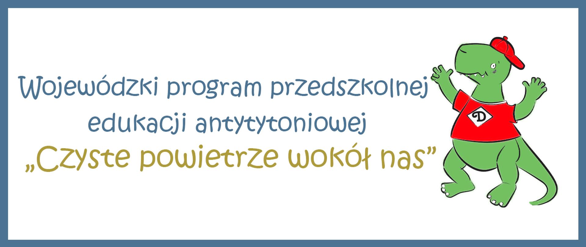 baner Wojewódzki program przedszkolnej edukacji antytytoniowej „Czyste powietrze wokół nas”