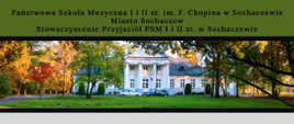 zdjęcie Państwowej Szkoły Muzycznej I i II st. im. F. Chopina w Sochaczewie. Poniżej nazwa wydarzenia: Międzynarodowy Festiwal Chopinowski na Mazowszu
