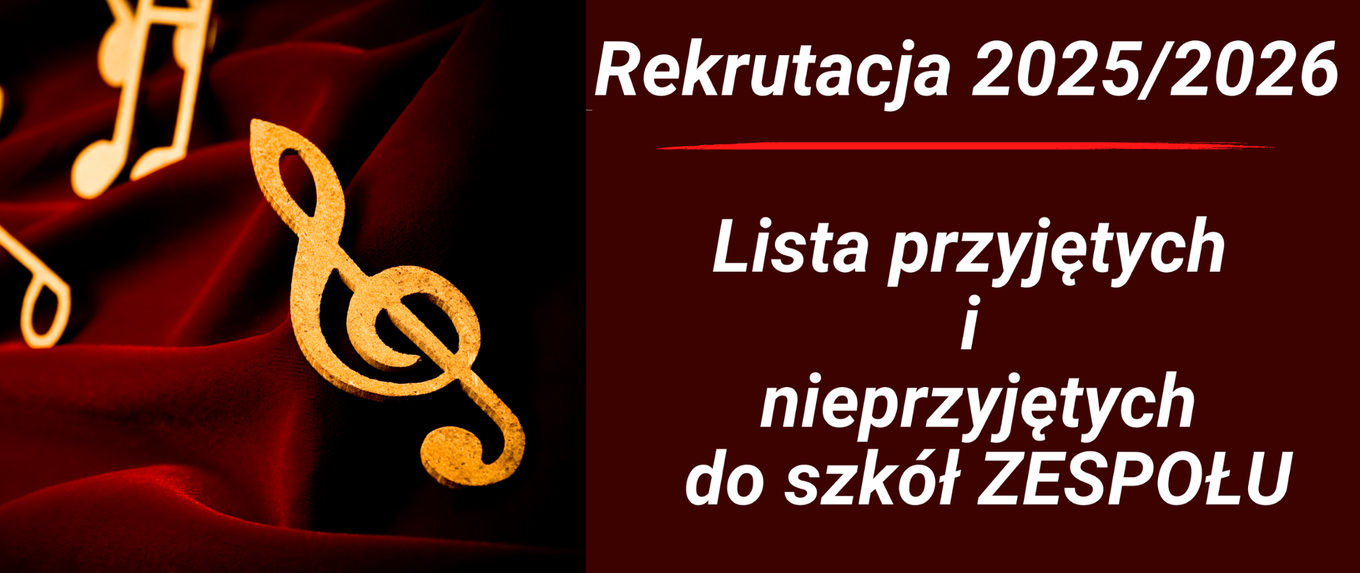 Baner. Grafika złote nutki na bordowym materiale. Z prawej stronie na bordowym tle tekst: "Rekrutacja 2025/2026. Lista przyjętych i nieprzyjętych do szkół ZESPOŁU.