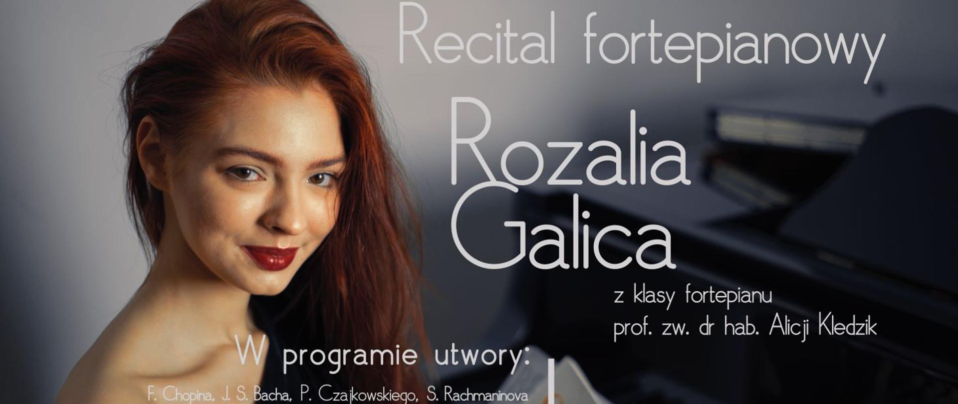 Zdjęcie Rozalii Galicy siedzącej z nutami Chopina przy fortepianie. Na zdjęciu tekst: Recital fortepianowy. Rozalia Galica z klasy fortepianu prof. zw. dr hab. Alicji Kledzik. W programie utwory F. Chopina, J.S. Bacha, P. Czajkowskiego, S. Rachmaninova. Aula ZSM, 17.11.2022 godz. 17:00. Zespół Szkół Muzycznych w Poznaniu, ul. Głogowska 90, Poznań