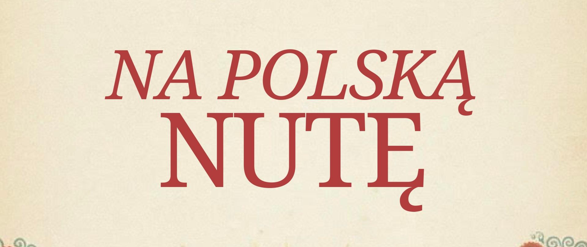 plakat wykonany na ludowo. W dolnej części widać zielone łąki i postacie w tle grające na skrzypcach. Na początku łąki widoczne są skrzypce i kwiaty. W tle plakatu widać zachodzące słońce.