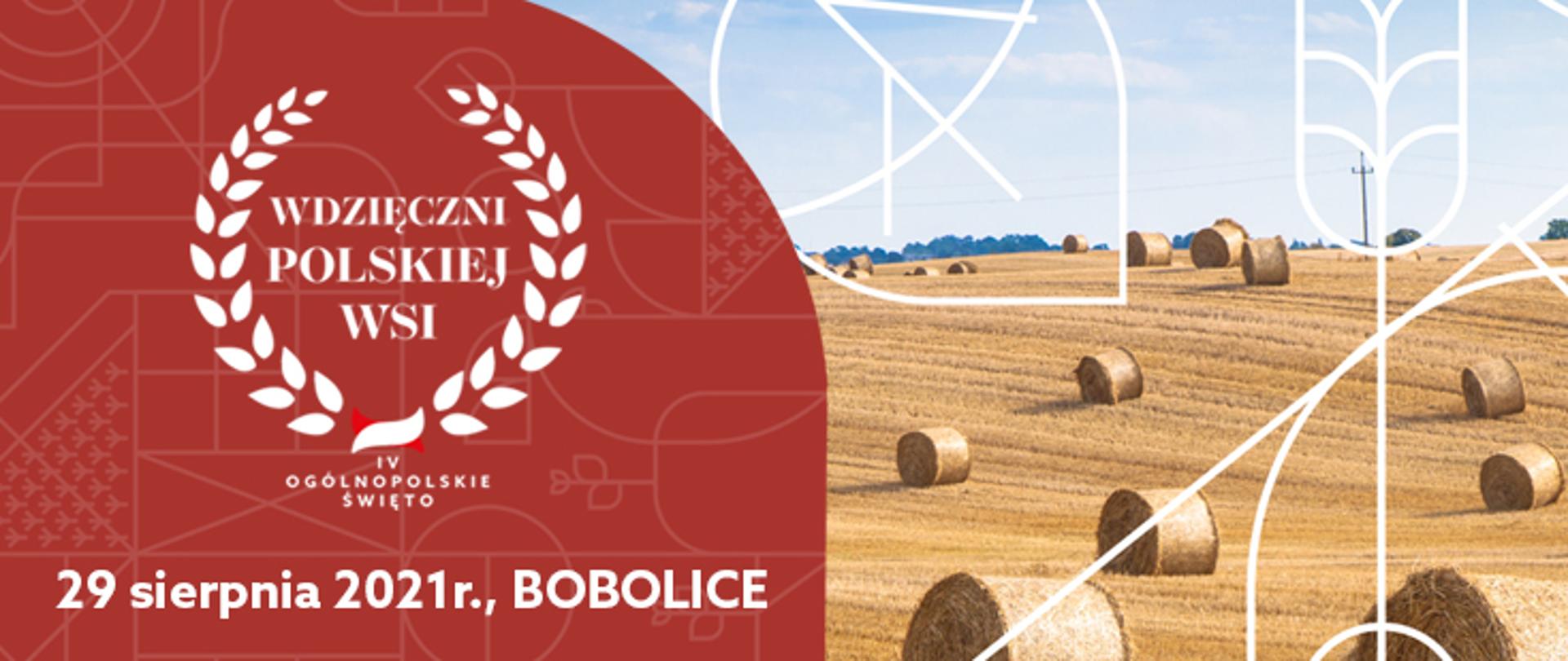 baner "wdzięczni polskiej wsi IV ogólnopolskie Święto 29 sierpnia 2021r., Bobolice"
