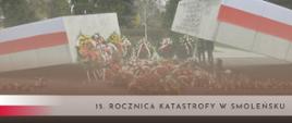 15. rocznica katastrofy w Smoleńsku