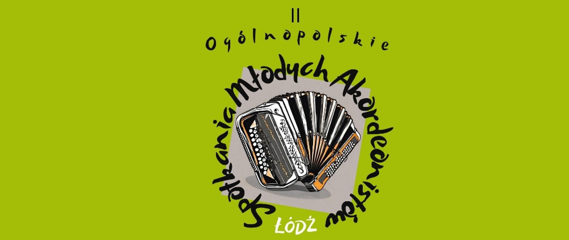 Baner II Ogólnopolskich Spotkań Młodych Akordeonistów, zielone tło, na środku logo z rysunkowym akordeonem
