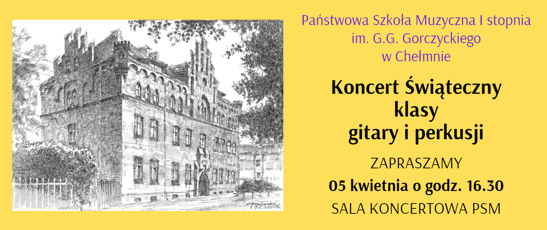 Rycina budynku szkoły muzycznej w Chełmnie oraz informacje o czasie i miejscu koncertu.