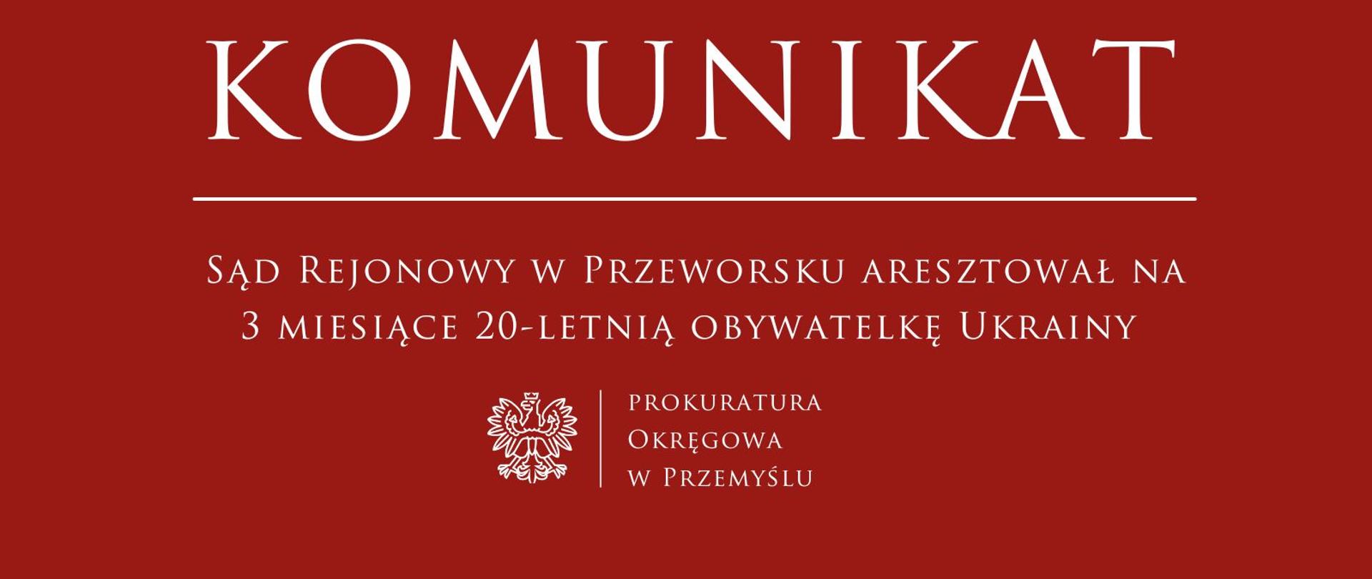 20-letnia obywatelka Ukrainy biorąca udział w oszustwie jako tzw. „odbierak” została aresztowana na 3 miesiące przez Sąd Rejonowy w Przeworsku