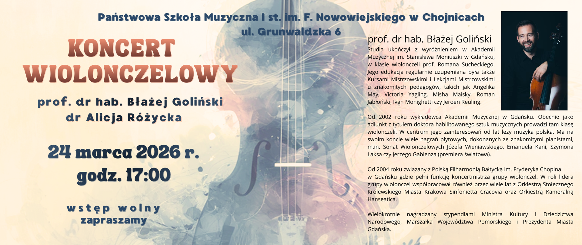 Plakat przedstawia informację o koncercie wiolonczelowym w wykonaniu prof.dr hab Błażej Golińskiego oraz dr Alicji Różyckiej w dn. 24 marca 2026 o godz, 17:00. Prawa strona plakatu przedstawia notę biograficzną o Błażeju Golińskim.
