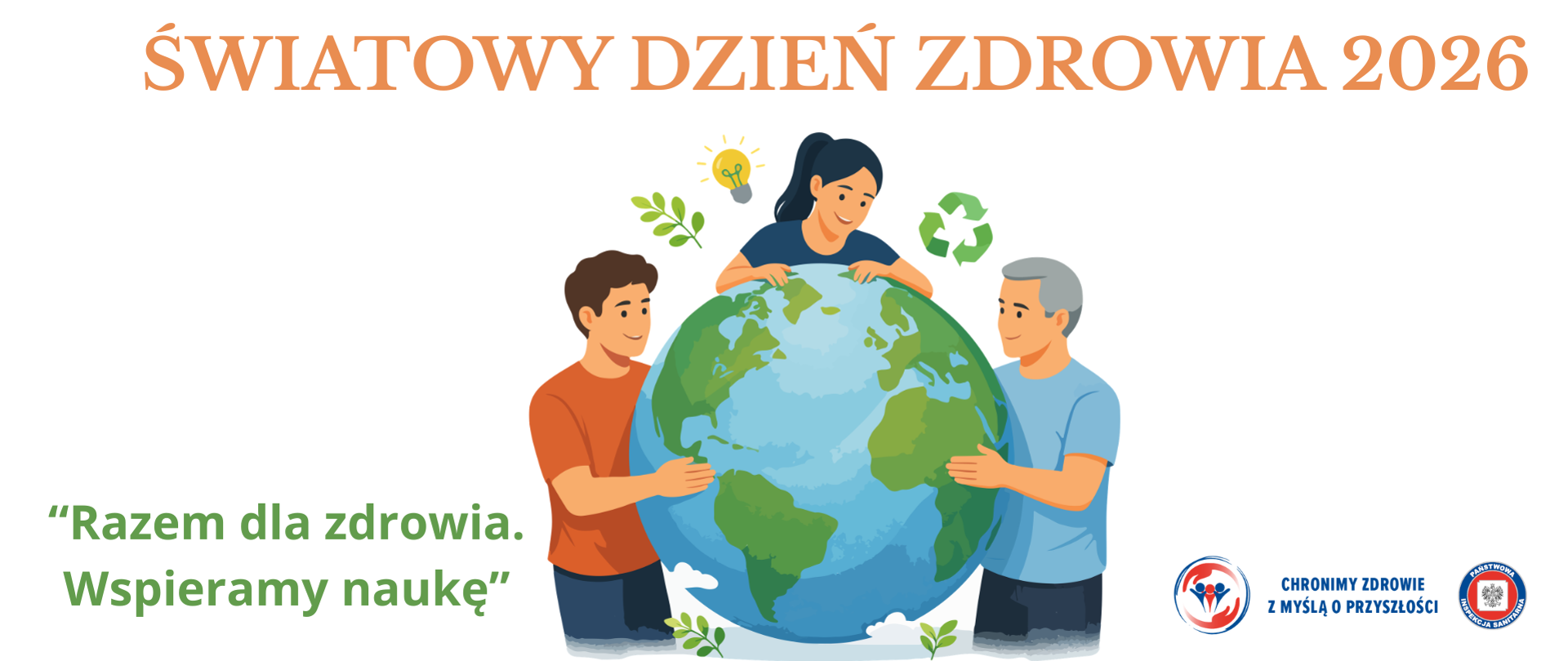 Plakat Światowego Dnia Zdrowia 2026 z hasłem: “Razem dla zdrowia Wspieramy naukę”. Pod napisem na białym tle rysunek trójki osób obejmujących kulę ziemską.