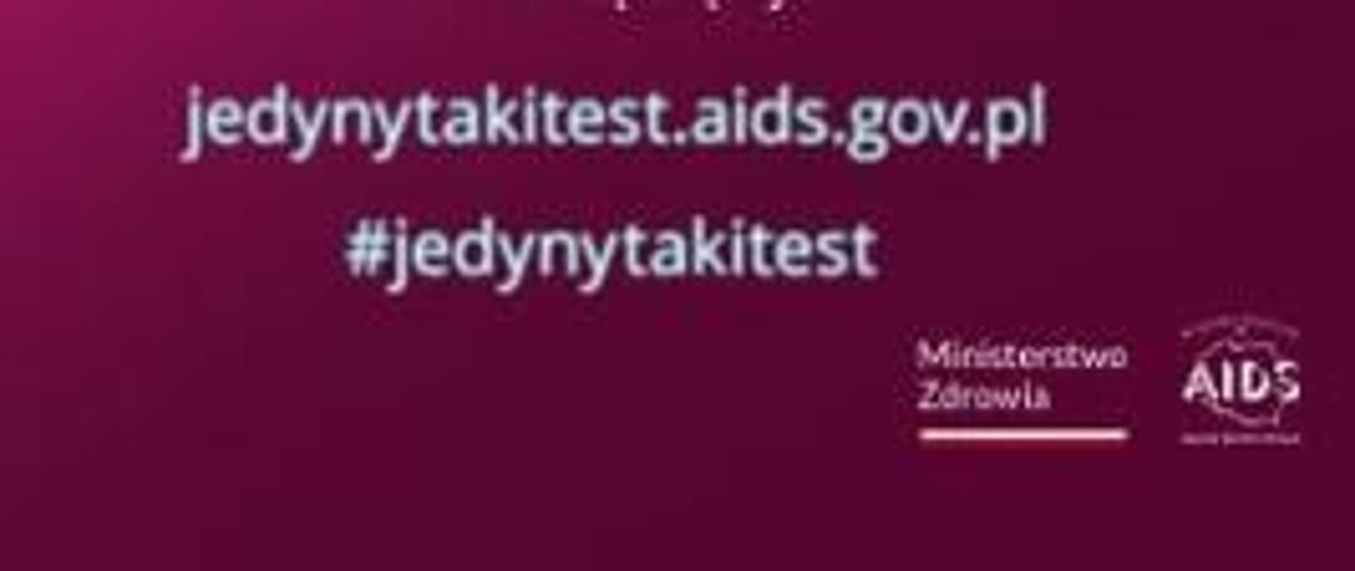adres jedynytakitest.aids.gov.pl #jedynytakitest napis Ministerstwo Zdrowia, AIDS