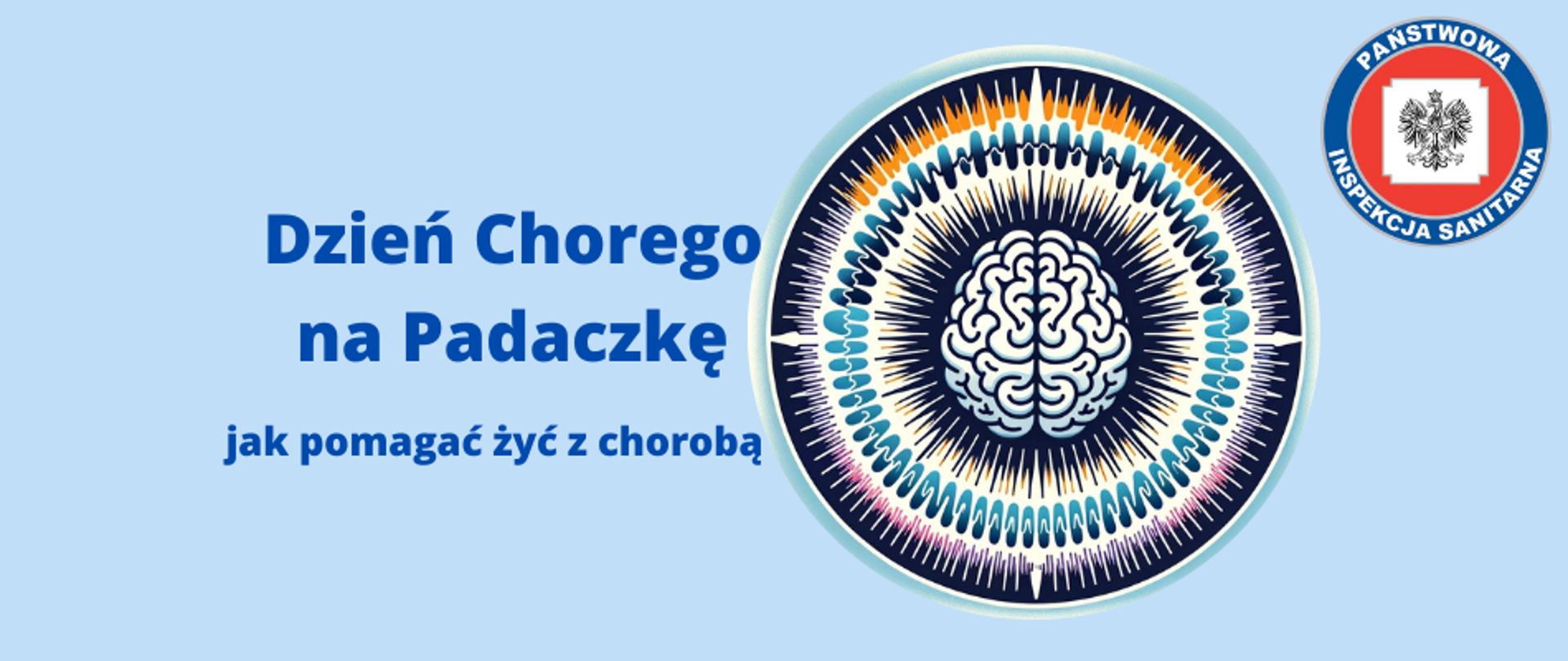 Baner przedstawiający tytuł artykułu z hasłem "Dzień Chorego na Padaczkę jak pomagać żyć z chorobą LOGO". Po prawej stronie znajduje się okrągłe zdjęcie z dominującym motywem ludzkiego mózgu w centrum otoczonego przez pierścień z wzorami fal mózgowych, które przebiegają od ostro zakończonych pików po gładkie fale, ilustrując kontekst między niekontrolowaną a kontrolowaną epilepsją. W prawym górnym rogu umieszczono logo Państwowej Inspekcji Sanitarnej. Całość na niebieskim tle pasującym do kolorystyki strony internetowej.