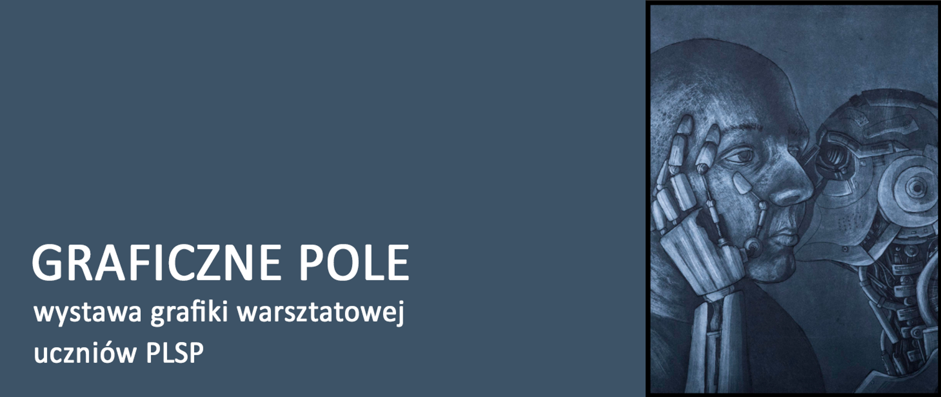 GRAFICZNE POLE - wystawa grafiki warsztatowej