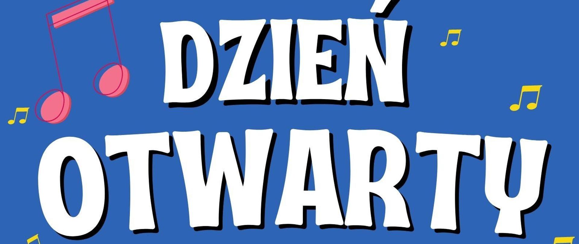 Plakat w pionie informujący o dniu otwartym szkoły, który odbędzie się 22 kwietnia w godzinach 17 do 18.30. Tło plakatu niebieskie , w prawym dolnym rogu plakatu kolorowe grafiki osób grających na instrumentach.