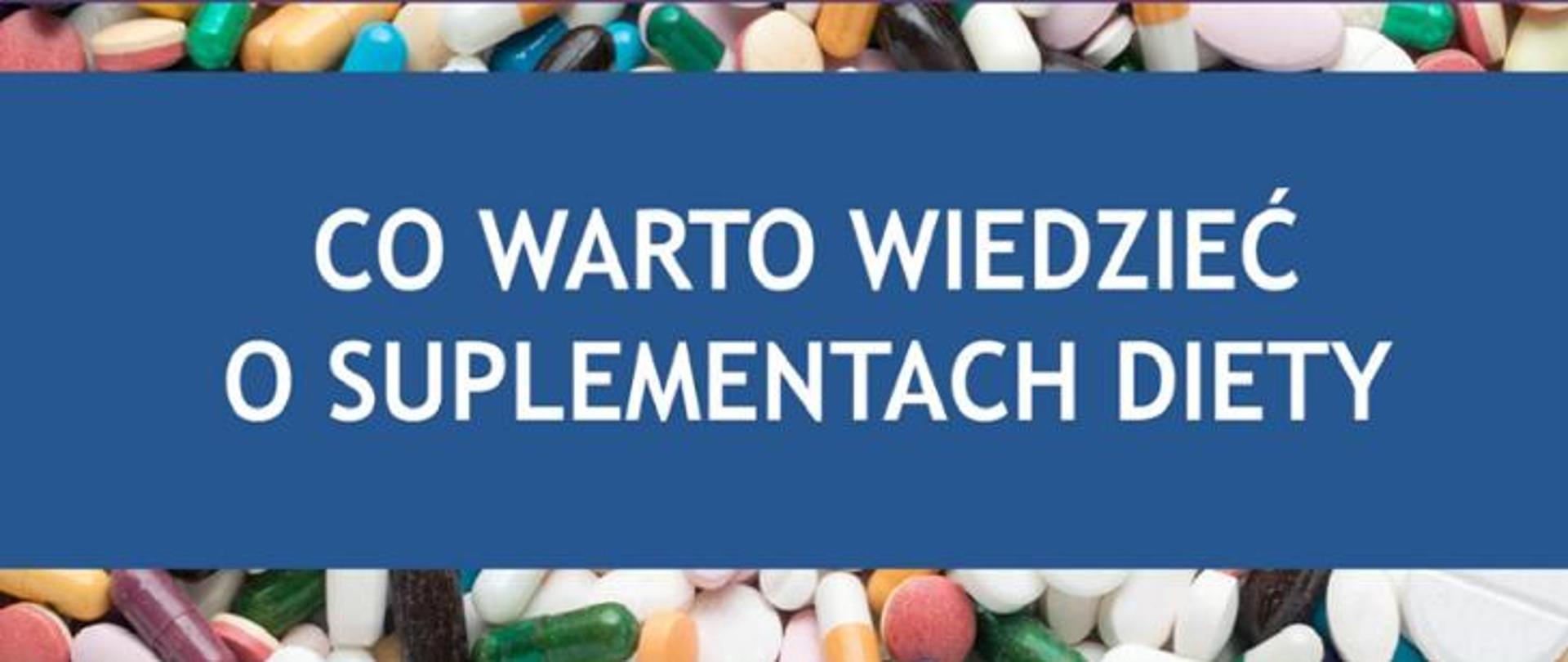 Baner: Co warto wiedzieć o suplementach diety