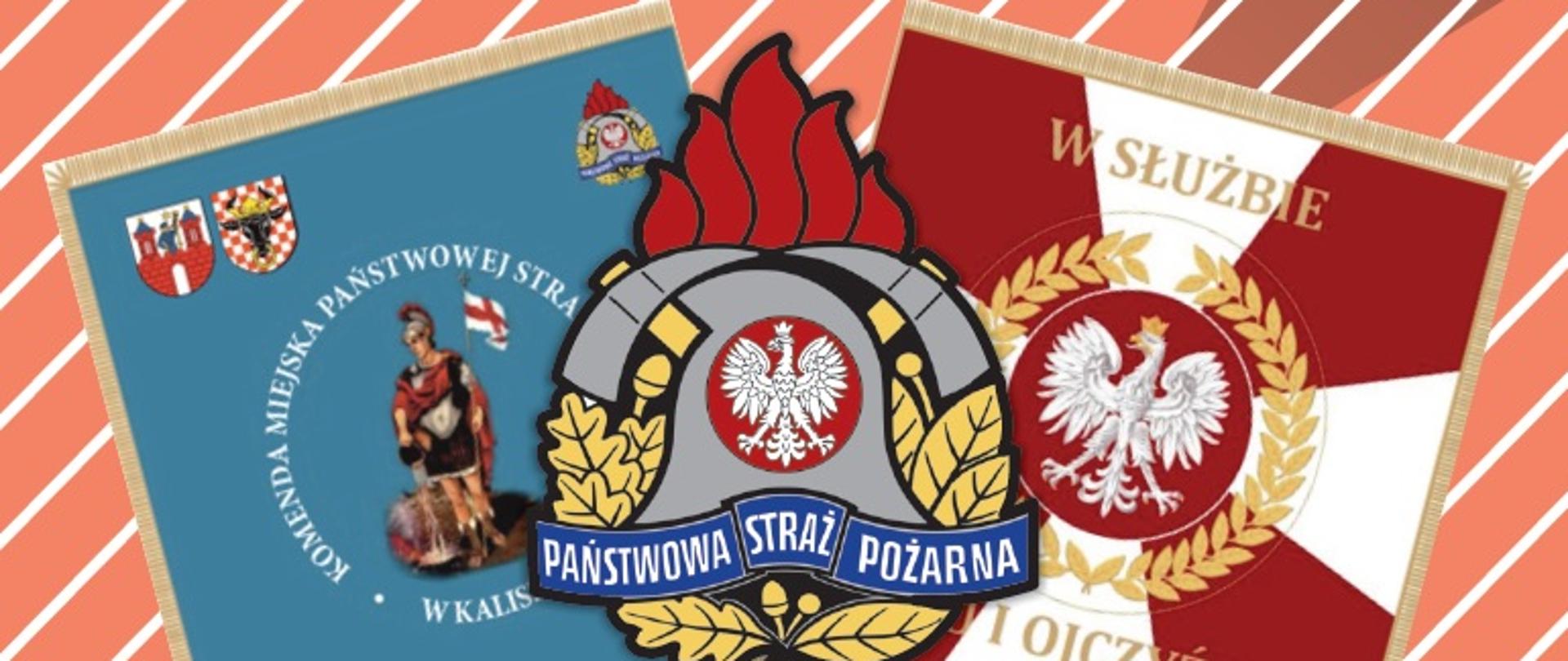 Na zdjęciu widać logo PSP. Po obu stronach loga PSP widać wizualizację sztandaru KM PSP Kalisz. Po prawej na sztandarze godło państwowe, po lewej postać św. Floriana i wokół napis. Pod spodem biało-czerwone paski.