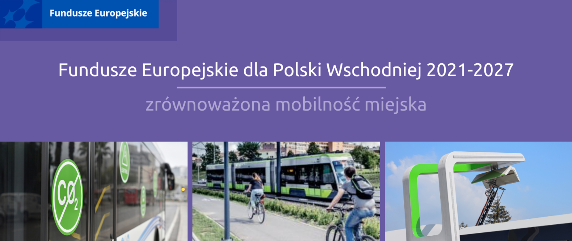 Polska Wschodnia stawia na zrównoważoną mobilność miejską. Znamy listę projektów z pierwszego naboru.