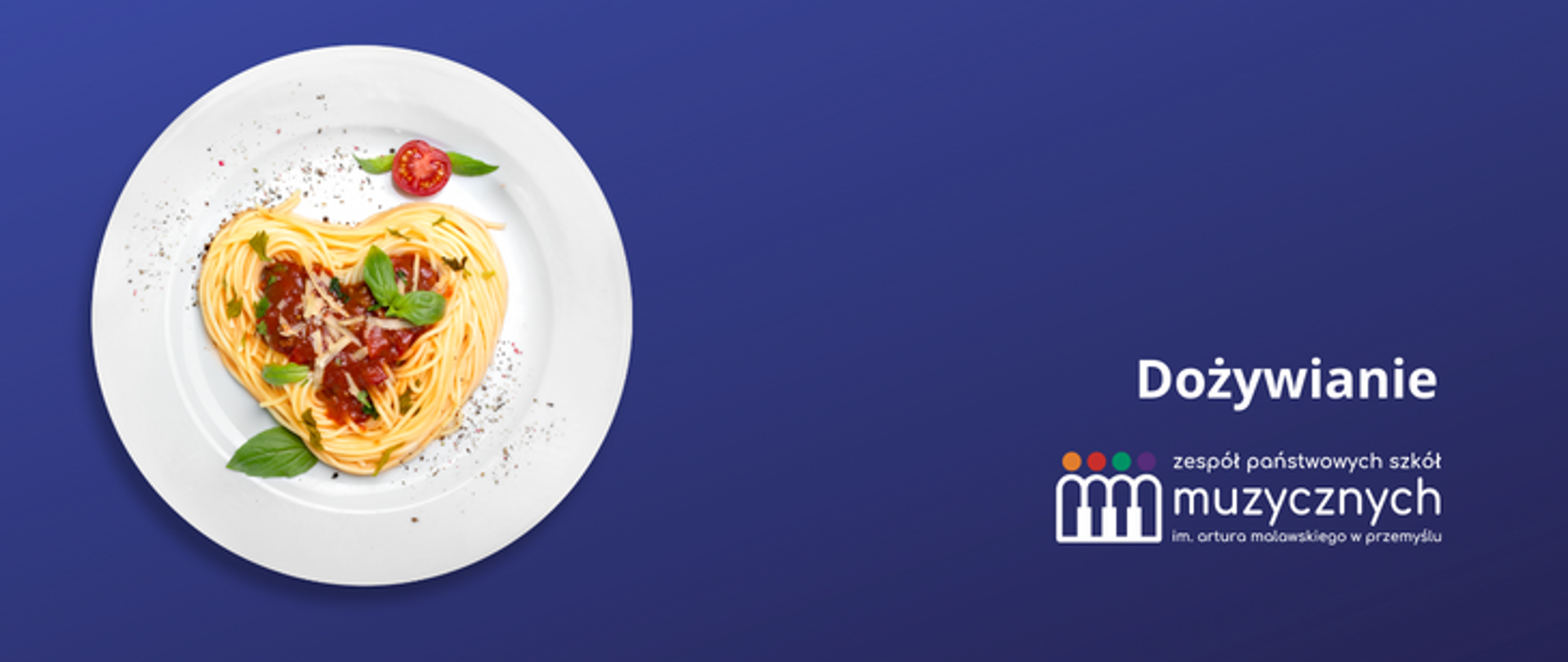 zdjęcie przedstawia spagetti z sosem na białym talerzu, całość na granatowym tle, po prawej napis dożywanie a pod nim logotyp ZPSM w Przemyślu