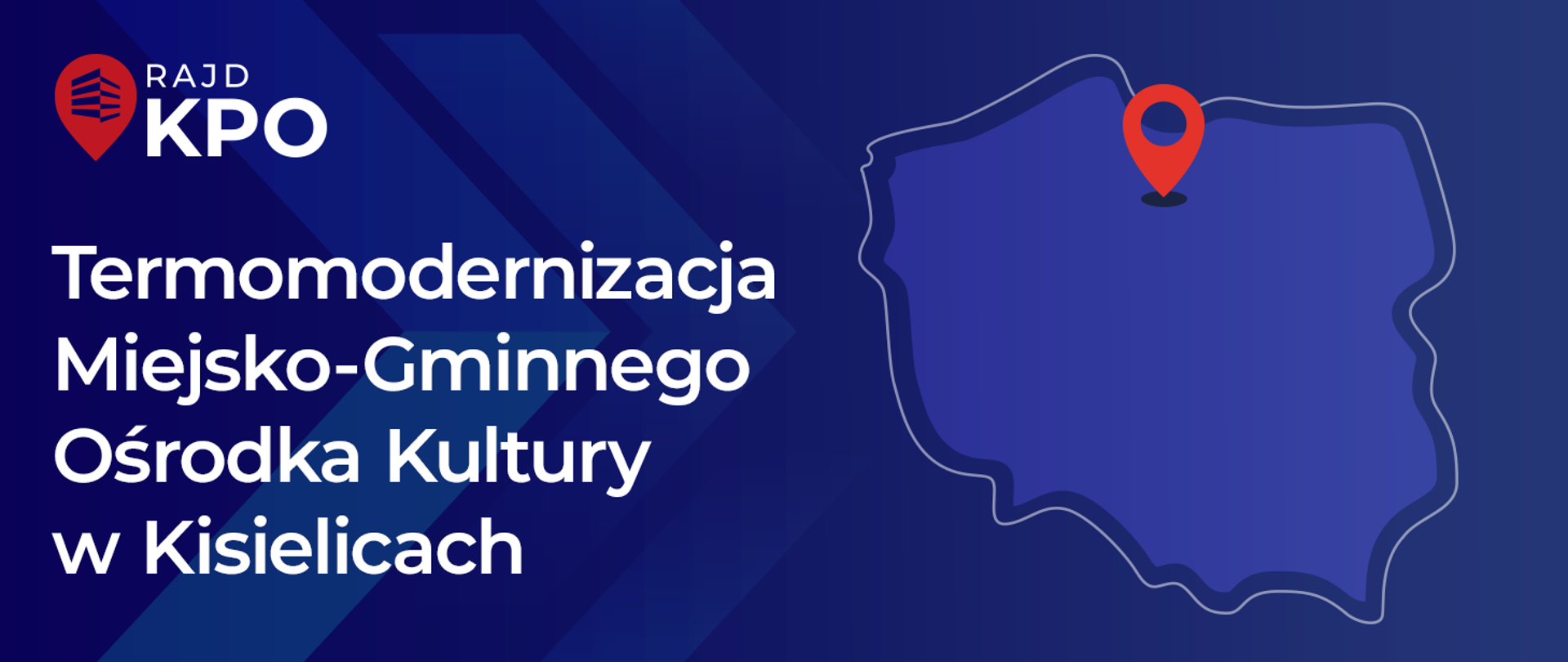 Na grafice widać hasło projektu i mapę Polski z zaznaczonym miejscem realizacji