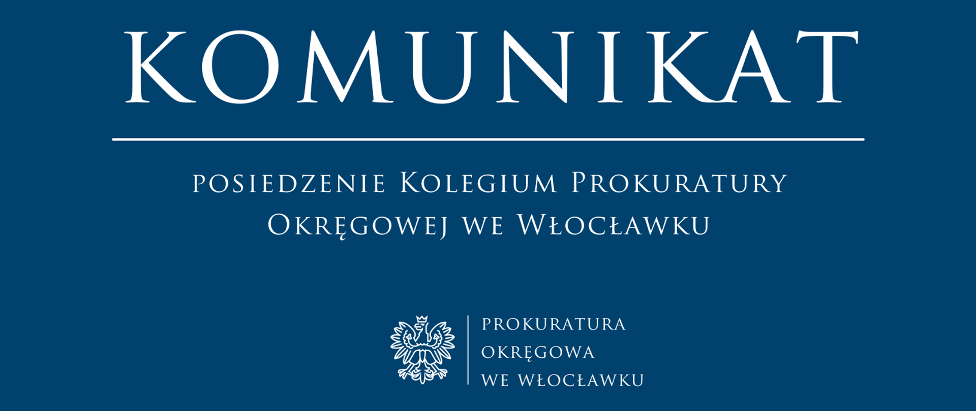 Komunikat dotyczący posiedzenia Kolegium Prokuratury Okręgowej we Włocławku