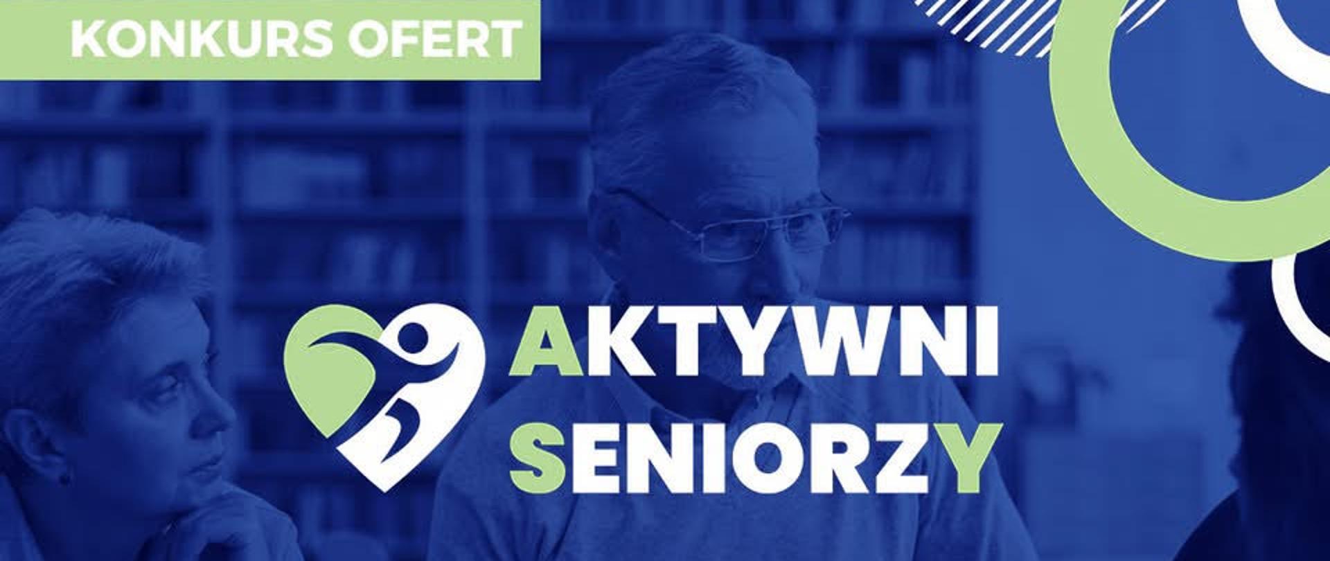 Trwa konkurs ofert w ramach programu „Aktywni Seniorzy - ASY”