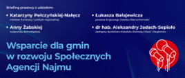 Briefing prasowy minister Katarzyny Pełczyńskiej-Nałęcz - Wsparcie dla gmin w rozwoju Społecznych Agencji Najmu