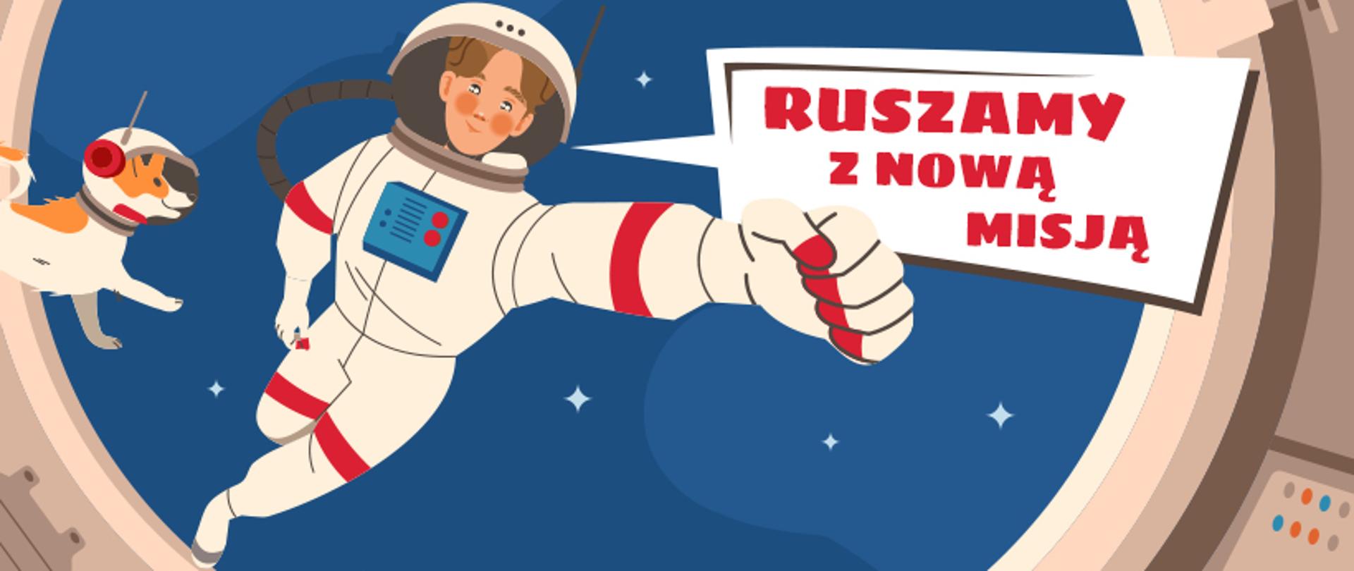 Grafika kolorowa. Kosmonauta i pies w przestrzeni kosmicznej. Napis: Ruszamy z nową misją