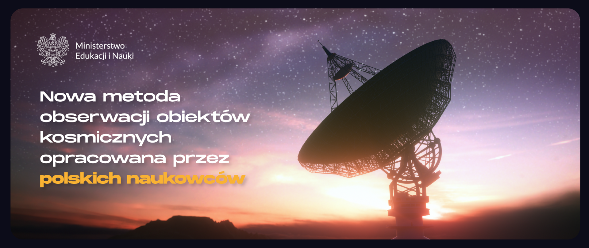 Grafika z napisem po lewej stronie Nowa metoda obserwacji obiektów kosmicznych opracowana przez polskich naukowców, po prawej stronie nadajnik satelitarny, w tle niebo z gwiazdami.