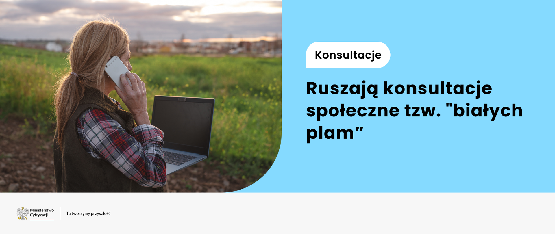 Ruszają konsultacje społeczne tzw. białych plam