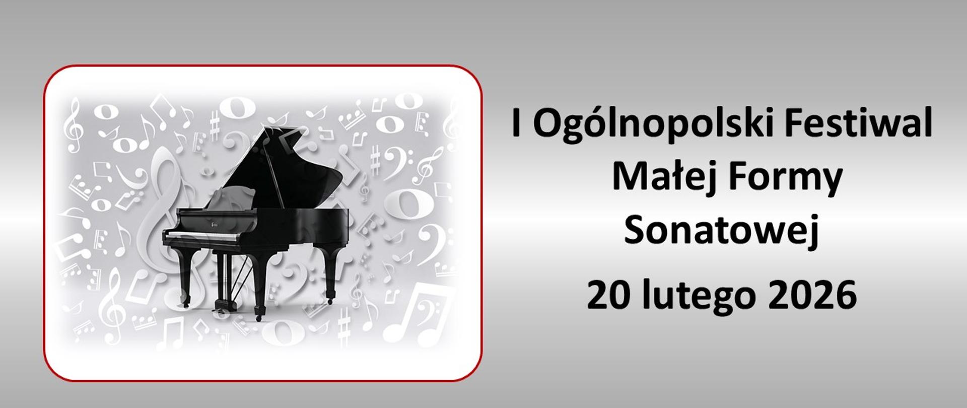 po lewej stronie grafika przedstawiają ca fortepian na tele rozsypanych nut i kluczy wiolinowych po prawej stronie napis: I Ogólnopolski Festiwal Małej Formy Sonatowej 20 lutego 2025