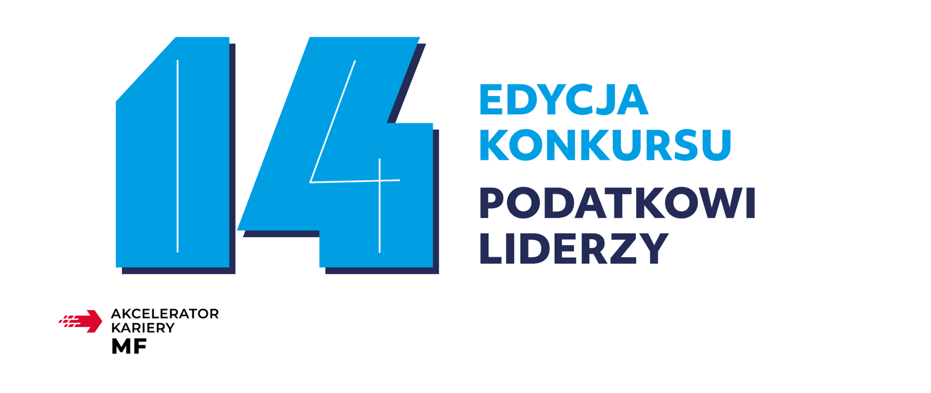 Grafika promująca 14. edycję konkursu Podatkowi Liderzy. Na białym tle duży niebieski numer ‘14’ po lewej stronie. Obok napis: ‘Edycja konkursu Podatkowi Liderzy’ w dwóch odcieniach niebieskiego. W lewym dolnym rogu znajduje się czerwono-czarny logotyp Akcelerator Kariery MF.