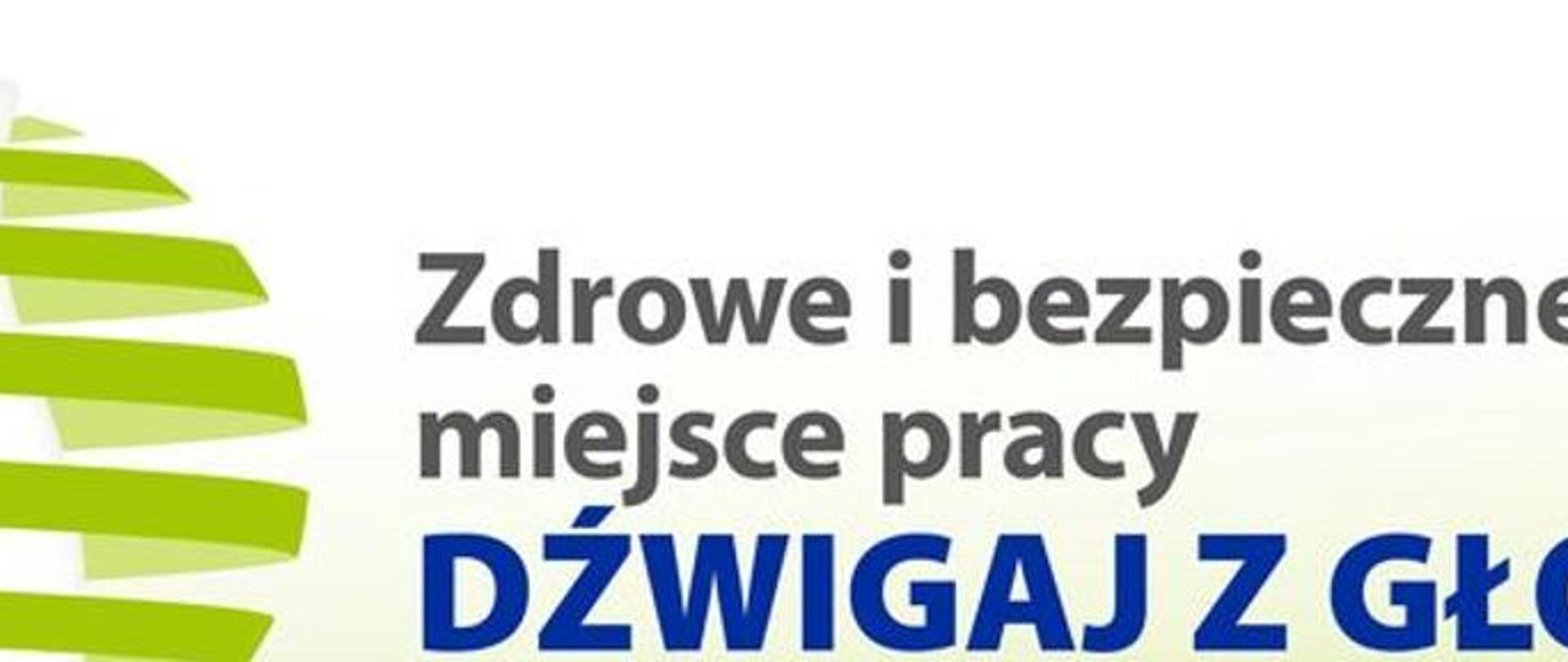 Zdrowe i bezpieczne miejsce pracy. Dźwigaj z głową