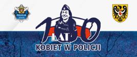 Na białym tle, w lewym górnym rogu logotyp Komendy Powiatowej Policji w Żaganiu, po prawej logotyp Starostwa Powiatowego. Na środku napis 100 lat kobiet w Policji. 