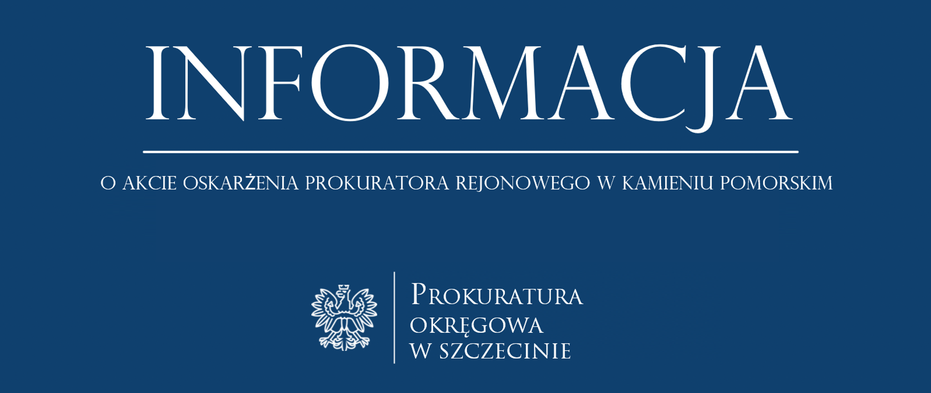 informacja o akcie oskarżenia Prokuratora Rejonowego w Kamieniu Pomorskim