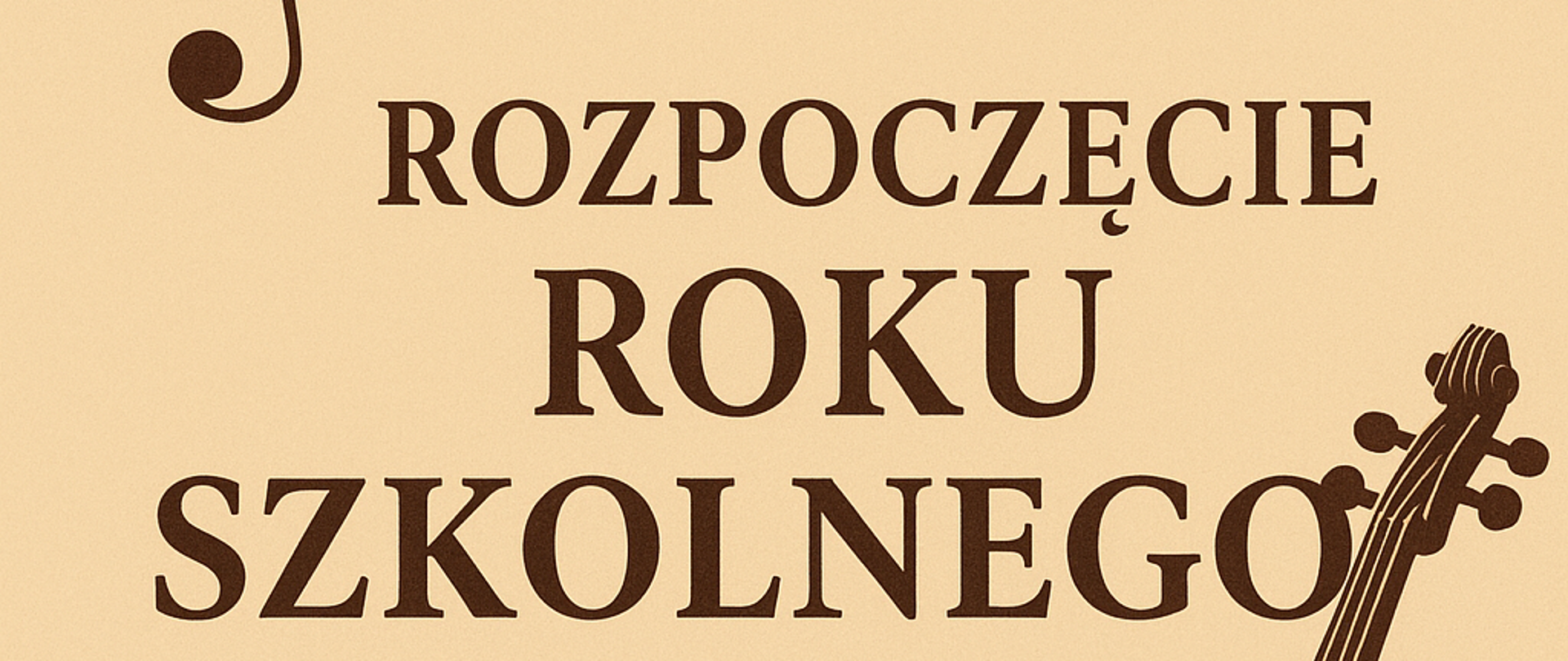 Plakat - rozpoczęcie roku szkolnego 2025. Brązowe kolory, na prawym boku skrzypce.