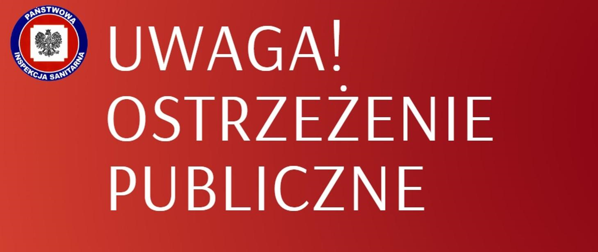 Grafika przedstawia napis głoszący - ostrzeżenie publiczne