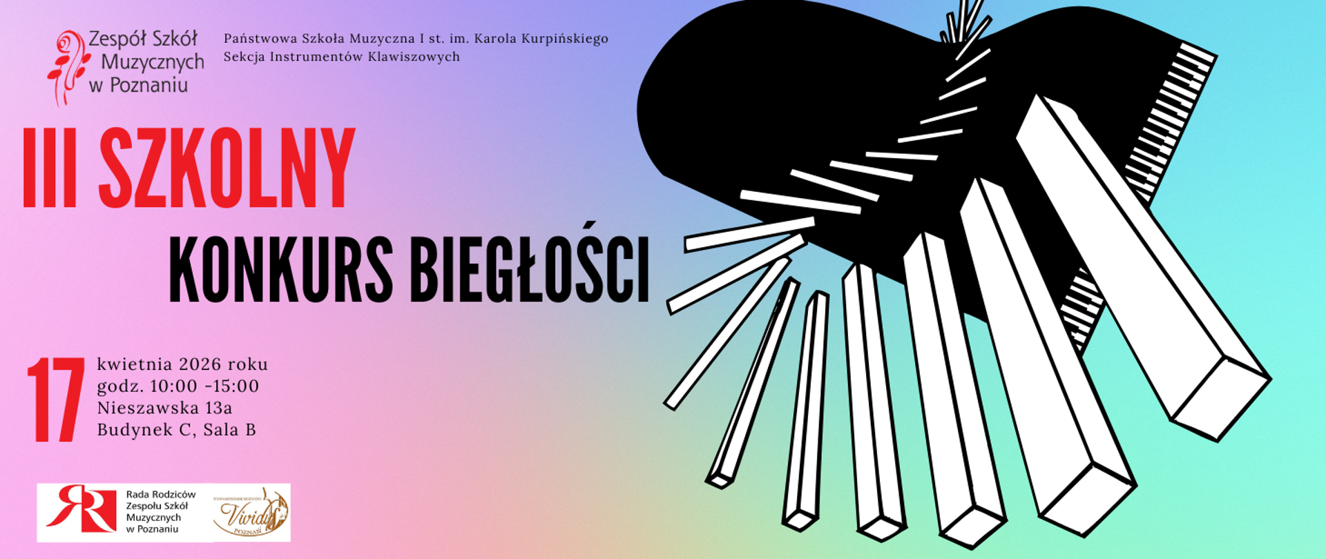 Plakat III Szkolnego Konkursu Biegłości organizowanego przez Sekcję Instrumentów Klawiszowych PSM I st. im. Karola Kurpińskiego w Poznaniu. Data: 17.04.2026, godz. 10-15, Sala B. Tło plakatu jest gradientowe (fiolet, róż, błękit). Po prawej stronie znajduje się nowoczesna grafika przedstawiająca białe klawisze fortepianu wychodzące z czarnego kształtu przypominającego serce. W dolnym rogu widoczne logotypy Rady Rodziców ZSM oraz Stowarzyszenia Vividus.