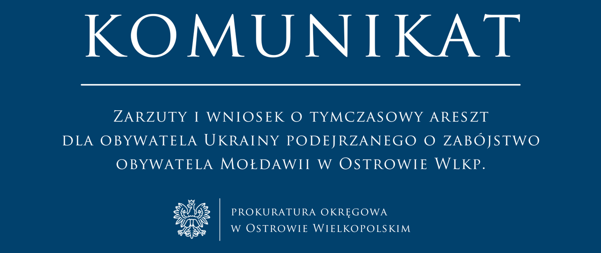 Zarzuty i wniosek o tymczasowy areszt dla obywatela Ukrainy podejrzanego o zabójstwo obywatela Mołdawii w Ostrowie Wlkp.
