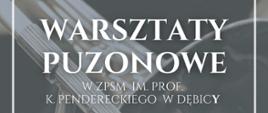 Plakat z wydarzeniem dotyczy warsztatów dla puzonistów, które odbędą się w ZPSM im. prof. K. Pendereckiego w Dębicy w dniu 19 listopada 2022r. w godzinach od 9:00 do 13:30. Warsztaty poprowadzi p. Wojciech Kuś. Po warsztatach o godz.14:00 odbędzie się Koncert w wykonaniu Wojciech Kuś, Piotr Klocek i Artur Pudło - puzon oraz Joanna Brzęś - fortepian 