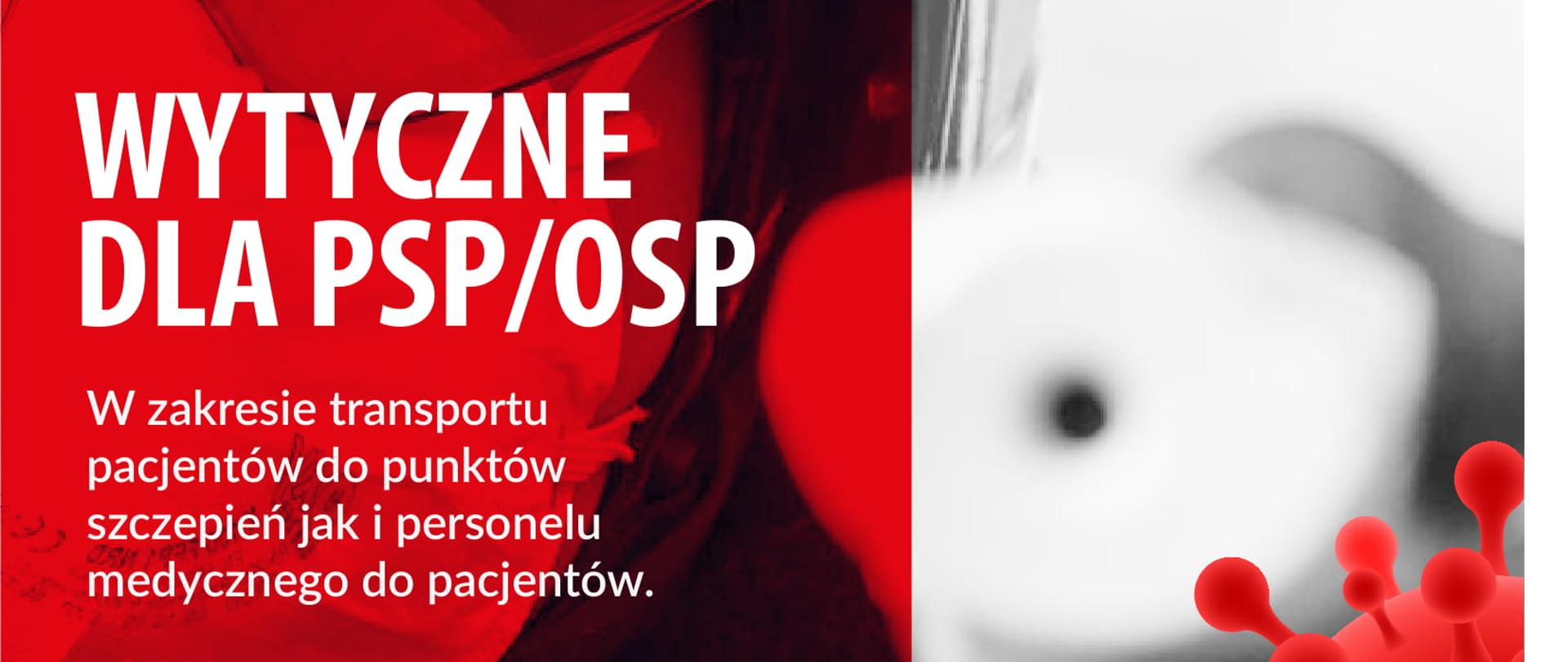 Wytyczne dla PSP i OSP w zakresie transportu pacjentów do punktów szczepień jak i personelu medycznego do pacjentów