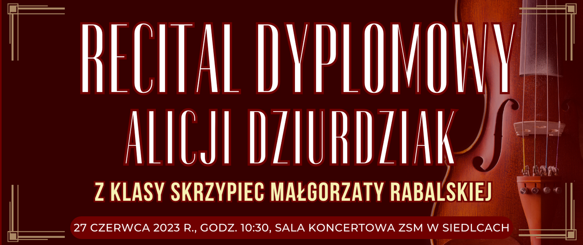 ciemne tło z transparentnym zdjęciem skrzypiec po prawej stronie oraz informacje o recitalu dyplomowym