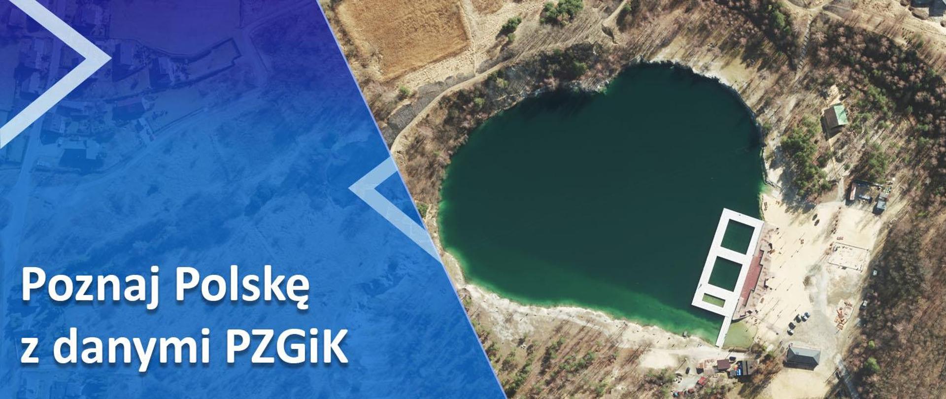 grafika z napisem Poznaj Polskę z danymi PZGiK i zdjęciem z PZGiK przedstawiającym Zalew Balaton