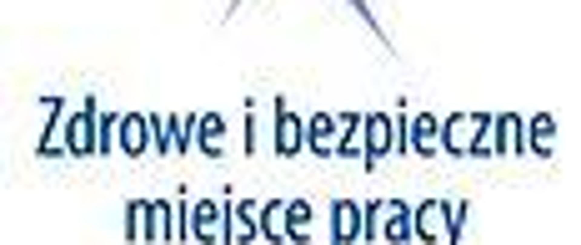zdrowe i bezpieczne miejsce pracy
