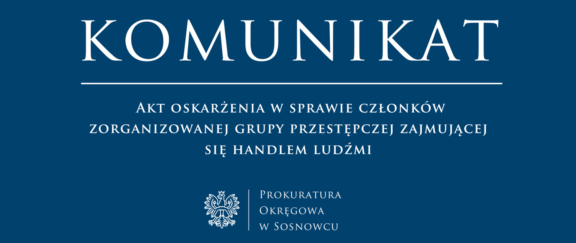 Akt oskarżenia w sprawie członków zorganizowanej grupy przestępczej zajmującej się handlem ludźmi.