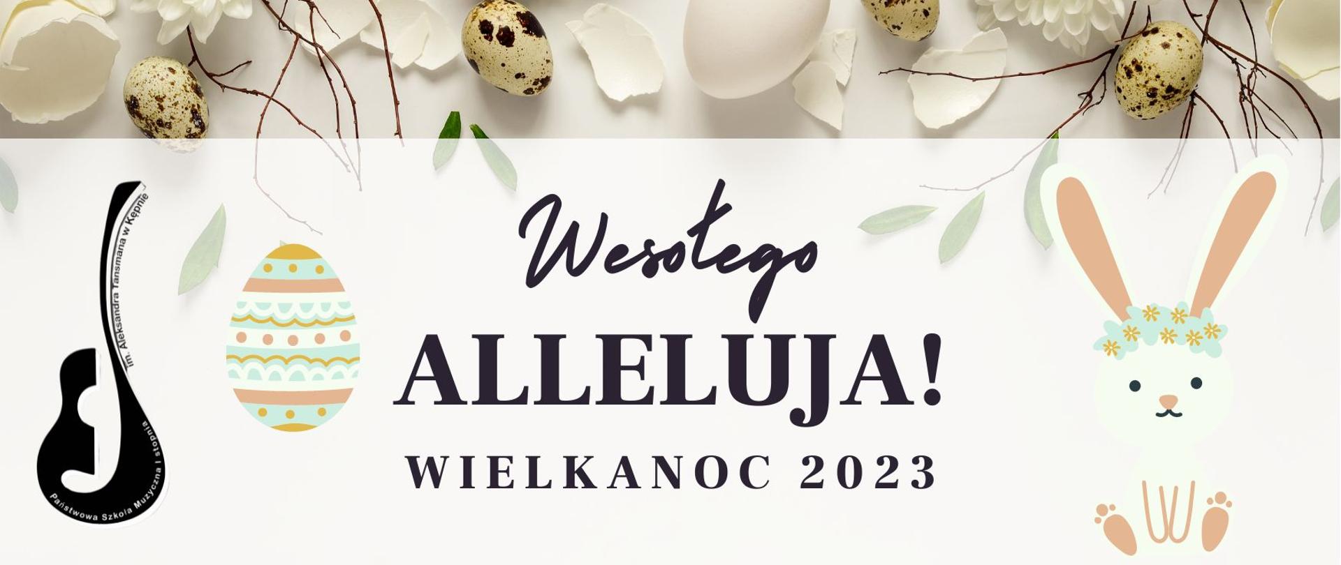 Karta została podzielona na trzy poziome pasy. Najwyższy pas - fragment zdjęcia na jasnym tle przedstawiający kompozycję: białe jajko, porozrzucane skorupki, jajka z ciemnymi plamkami, brązowe gałązki z drzew i białe kwiatki. Środkowy pas - napis Wesołego Alleluja! Wielkanoc 2023. Z lewej strony napisu znajduje się logo szkoły, a obok narysowana, kolorowa pisanka, natomiast z prawej kolorowy zajączek. Dolny pas - życzenia.