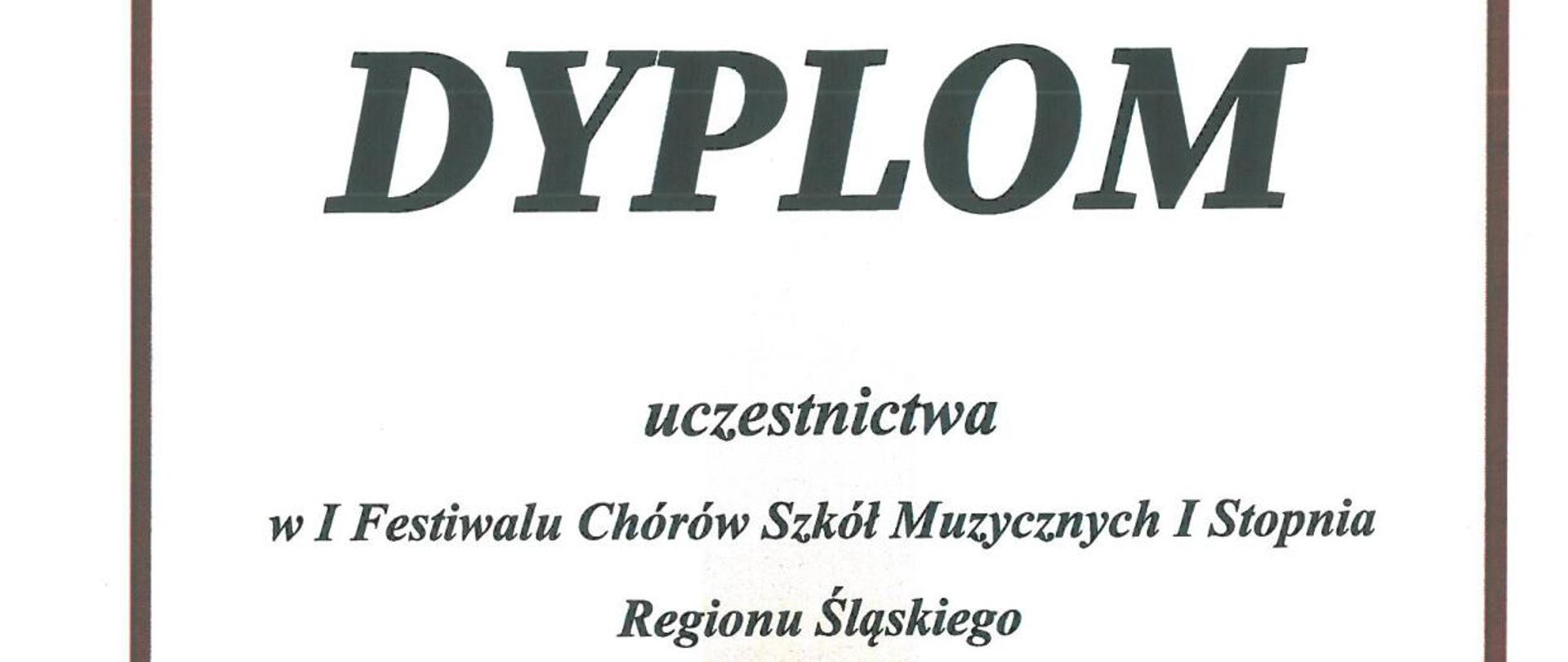 Dyplom uczestnictwa w I Festiwalu Chórów Szkół Muzycznych I Stopnia w Zabrzu