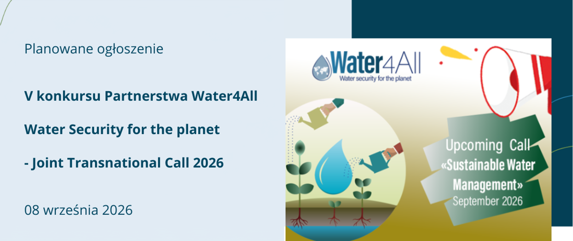 Planowane ogłoszenie V konkursu Partnerstwa Water4All - Water Security for the planet - Joint Transnational Call 2026