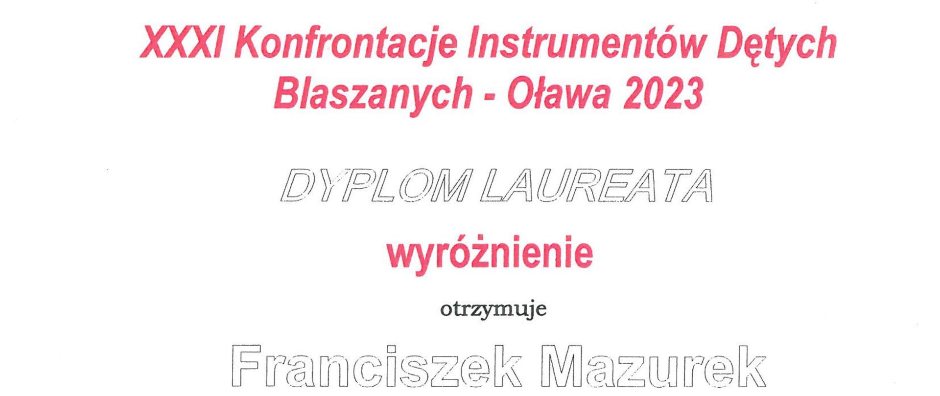 Dyplom z napisem "Państwowa Szkoła Muzyczna I stopnia im. Jadwigi Szajny Lewandowskiej w Oławie, XXXI Konfrontacje Instrumentów Dętych Oława 2023, Dyplom laureata, wyróżnienie otrzymuje Franciszek Mazurek