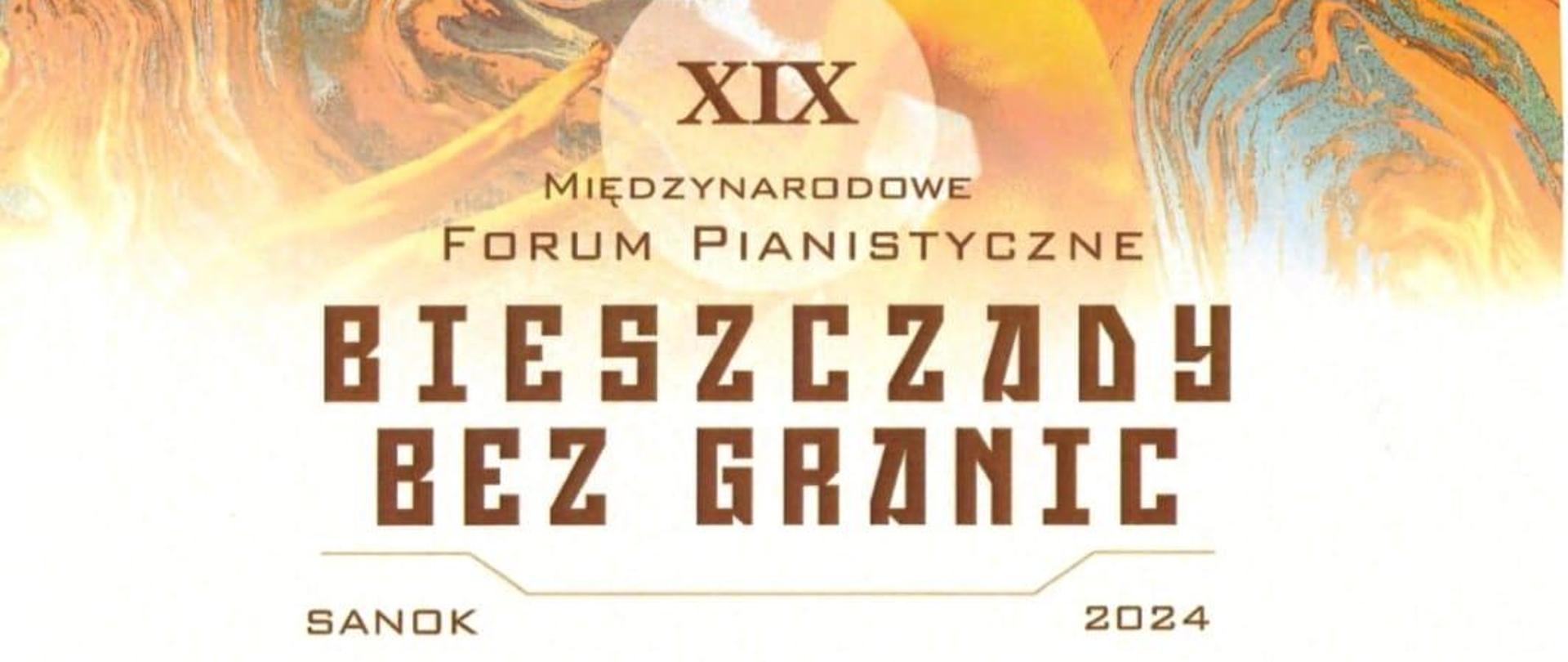 XIX Międzynarodowe Forum Pianistyczne Bieszczady bez Granic - dyplom dla Heleny Manickiej za zdobycie tytułu Brązowego Wirtuoza w XV Międzynarodowym Konkursie Pianistycznym "Młody Wirtuoz", Sanok 2024
