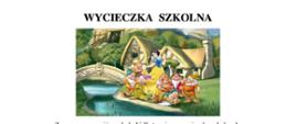 na białym tle u góry zdjęcie przedstawiające kolorową grafikę królewny i krasnoludków w lesie. Poniżej czarnymi literami napisy - zapraszamy uczniów szkoły na wycieczkę do Teatru Wielkiego na balet, 13.01.2024 czas trwania spektaklu 11.00 - 13.15, zapisy Teresa Karpińska-Czajkowska