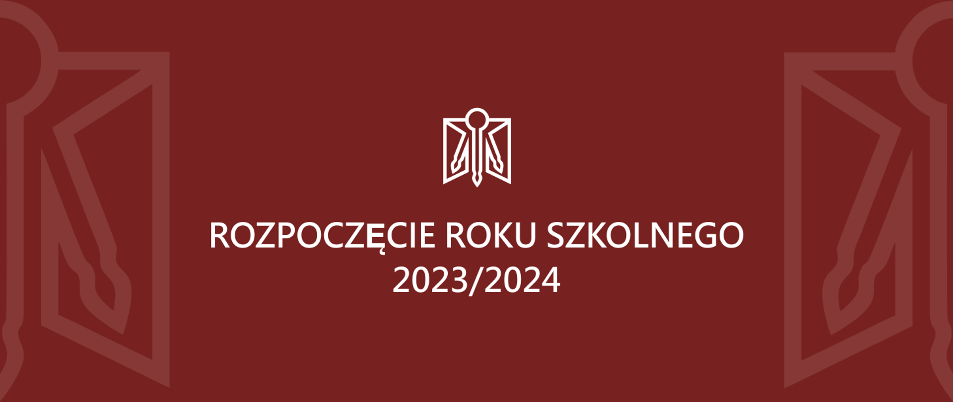 Grafika przedstawia, na środku biały symbol, którego forma stanowi połączenie otwartych skrzydeł okiennych i trzech pędzli malarskich oraz oraz biały napis rozpoczęcie roku szkolnego 2023/2024, po lewej i prawej część symbolu wtapiającego się w ciemnoczerwone tło. 