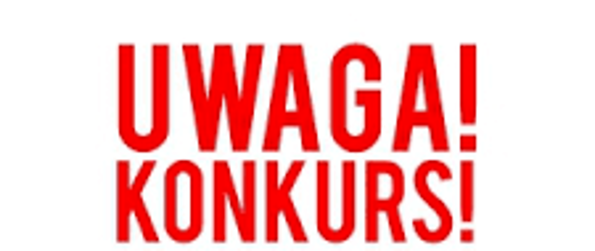 Konkurs w ramach kampanii edukacyjnej - Czad - bądź czujny!!!